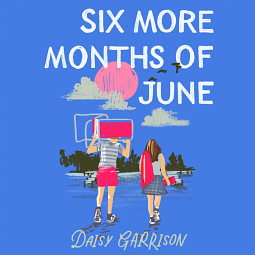 Book Review: Six More Months of June