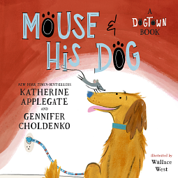 Book Review: Mouse and His Dog: A Dogtown Book